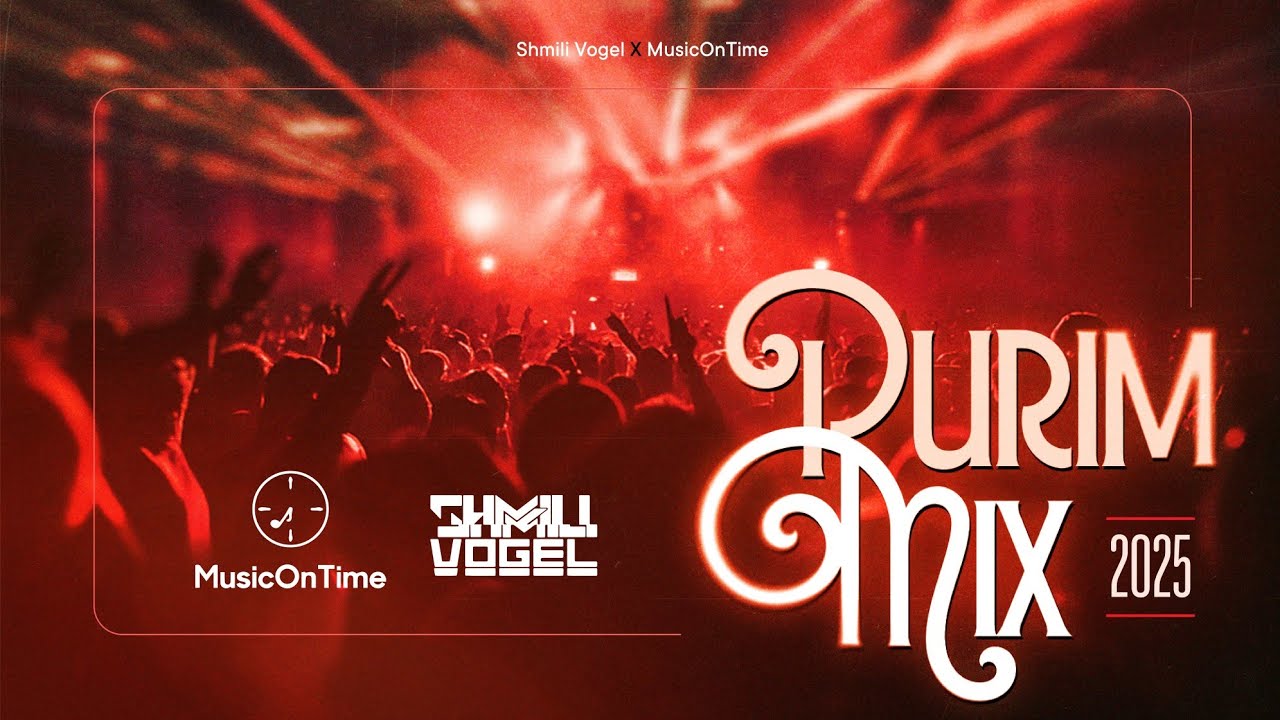 Purim 2025 MusicOnTime DJ Mix • Shmili Vogel פורים להיטי סט  @MusicOnTimeOfficial  @ShmiliVogel