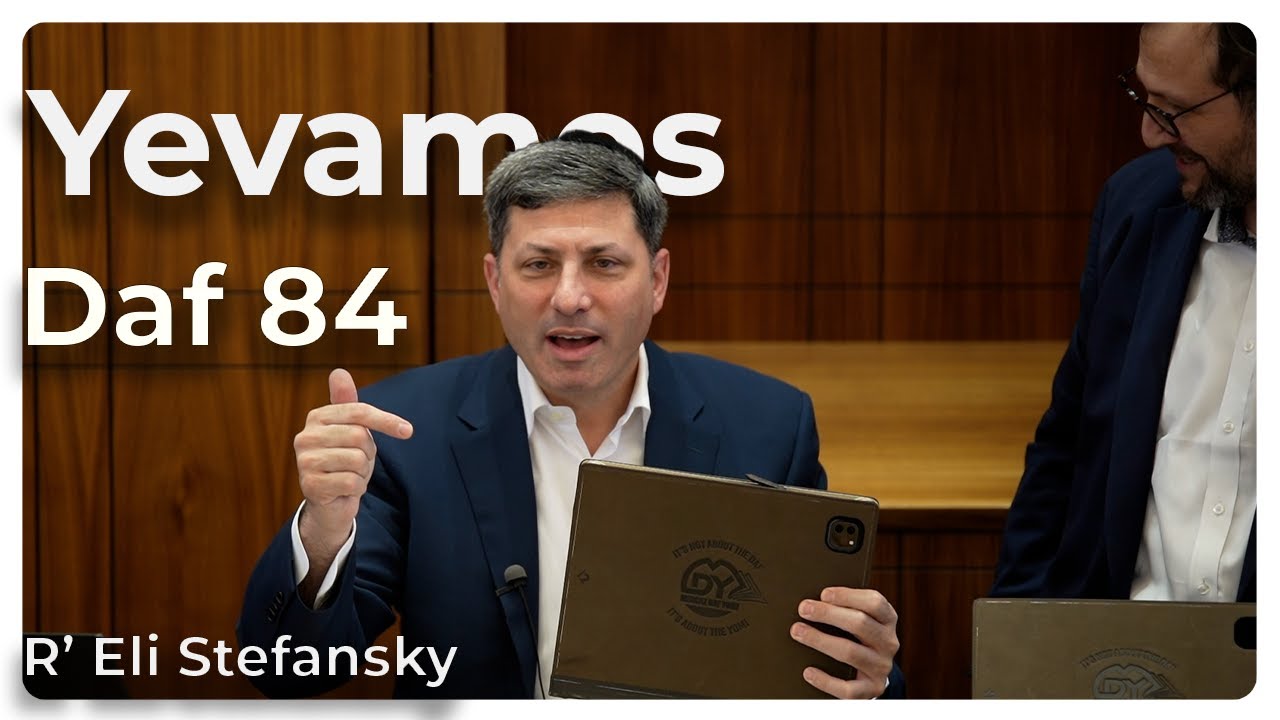 Daf Yomi Yevamos Daf 84 by R’ Eli Stefansky