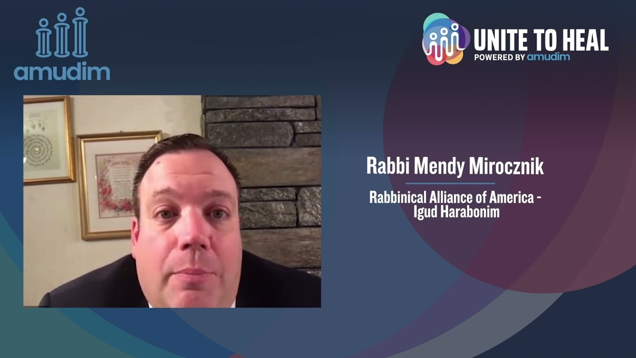 Unite to Heal Powered by Amudim: Rabbi Mendy Mirocznik
