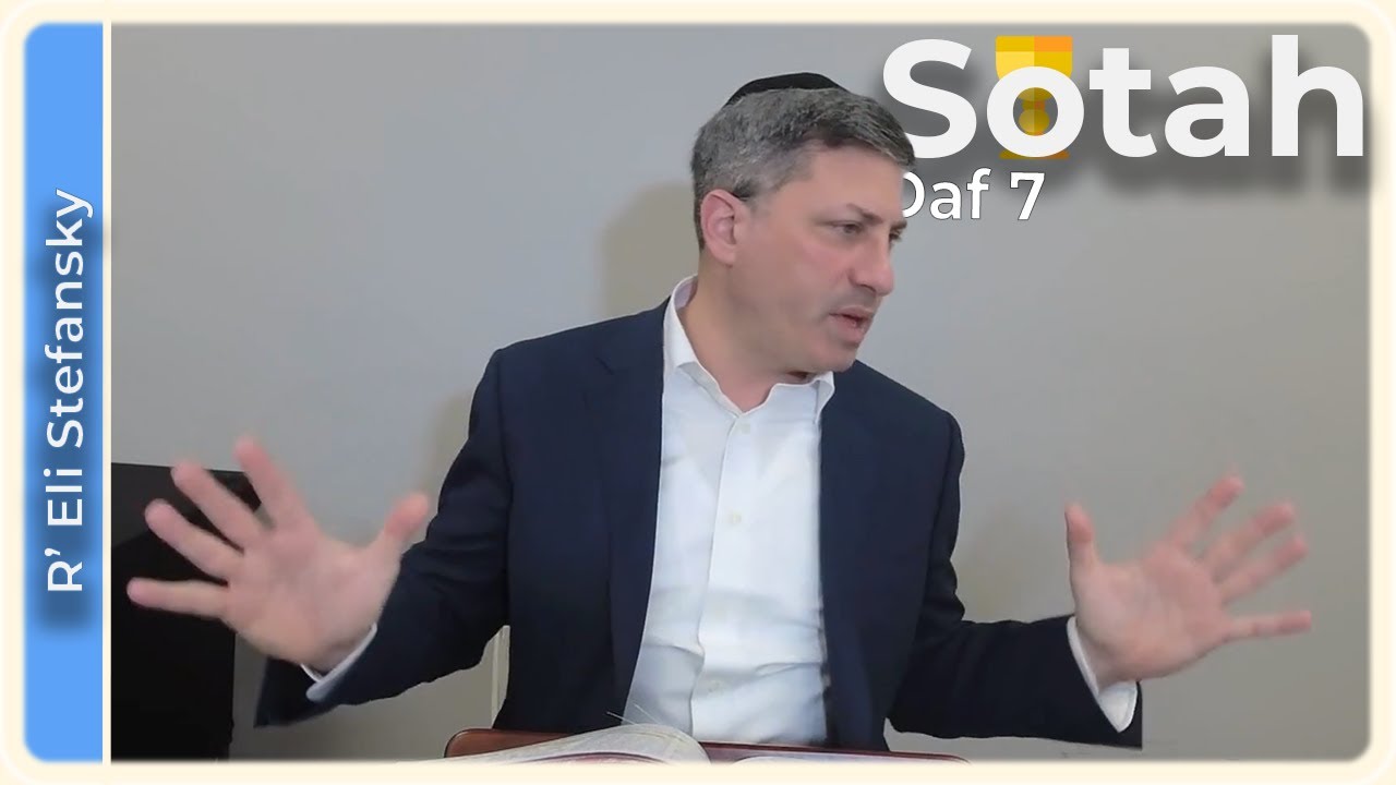Daf Yomi Sotah Daf 7 by R’ Eli Stefansky