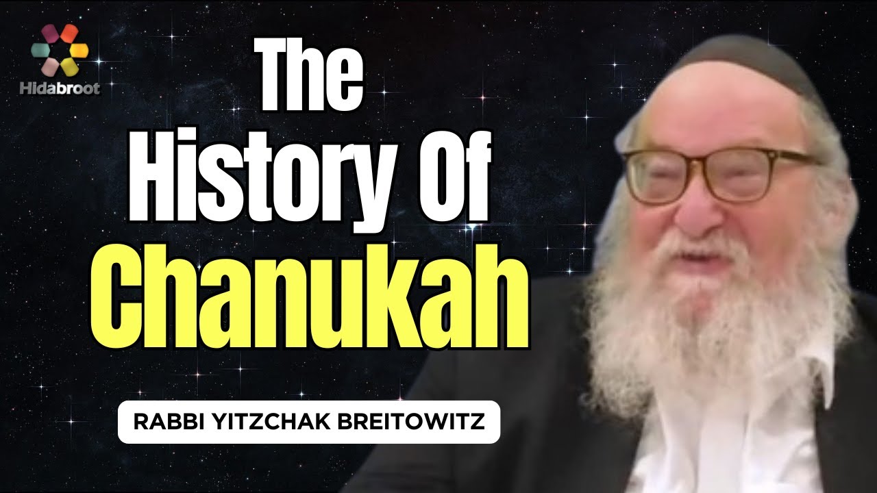 The History of Chanukah - Rabbi Yitzchak Breitowitz