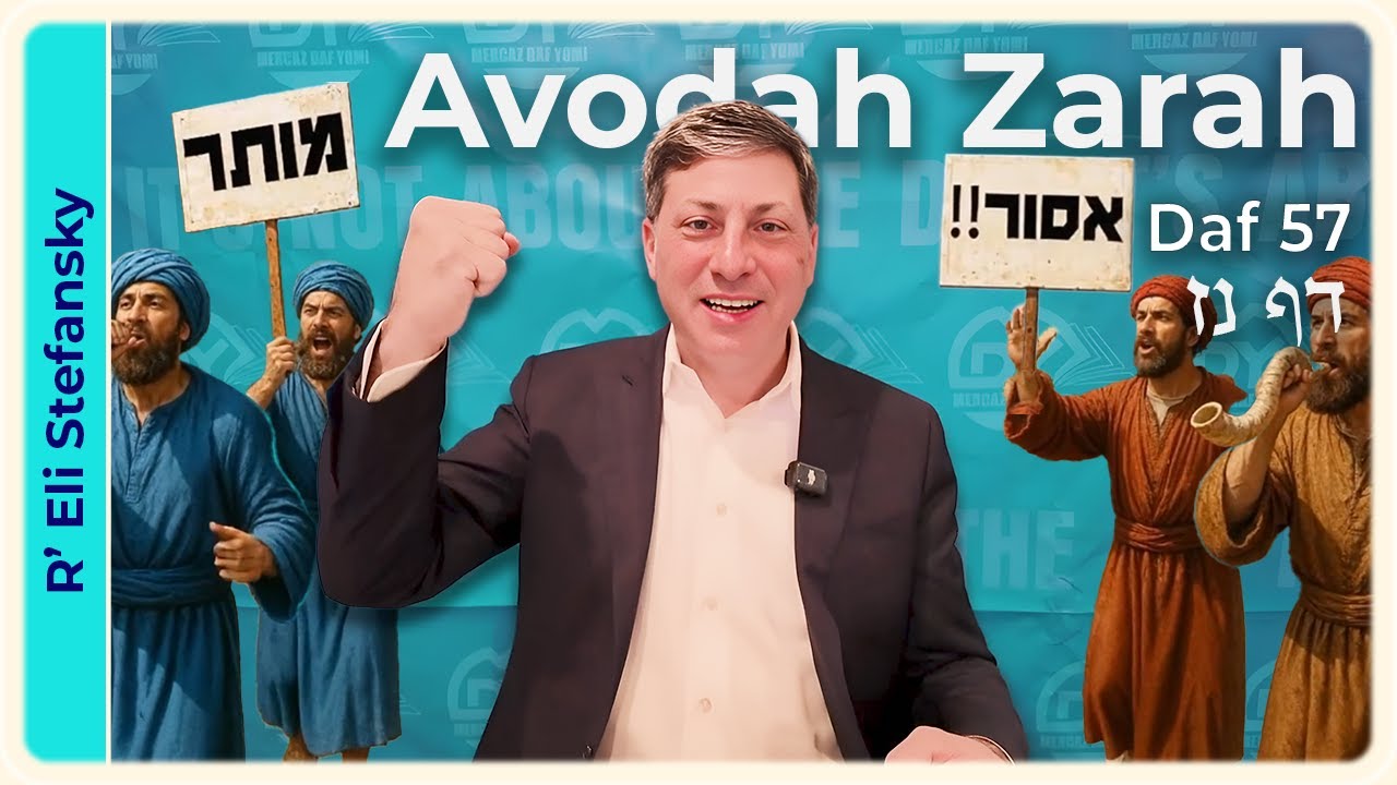Daf Yomi Avodah Zarah Daf 57 by R' Eli Stefansky