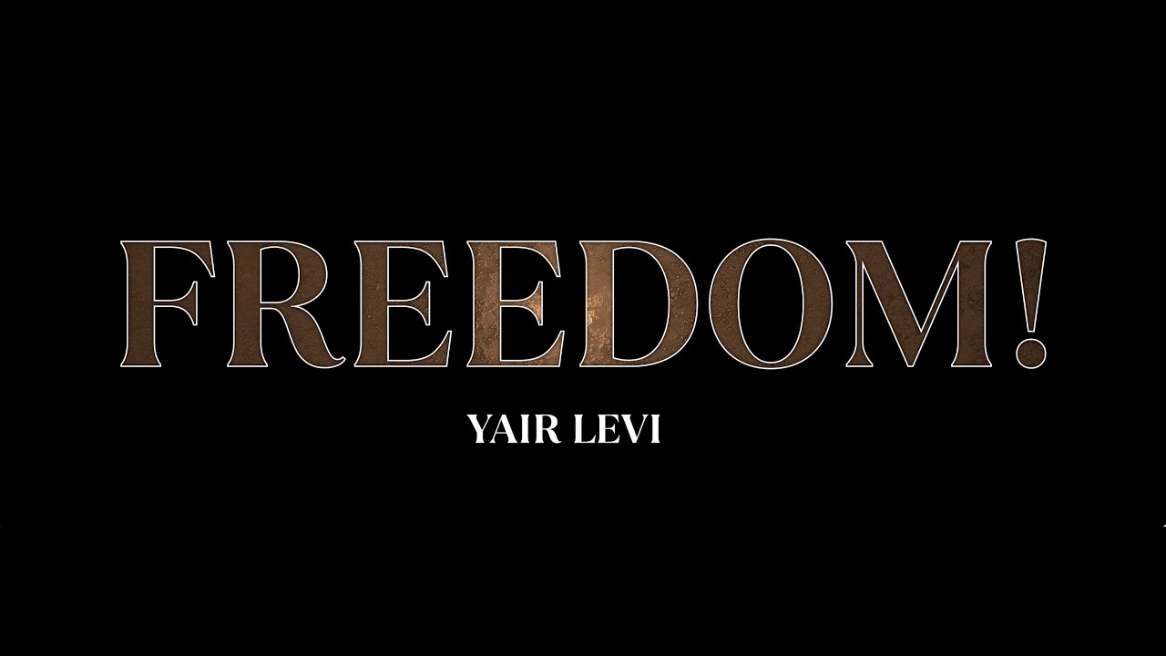 Yair Levi - Freedom (Official lyrics video)