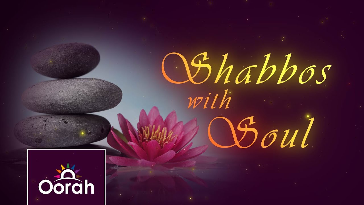 Shabbos with Soul - Ep 08 | Fighting for Serenity