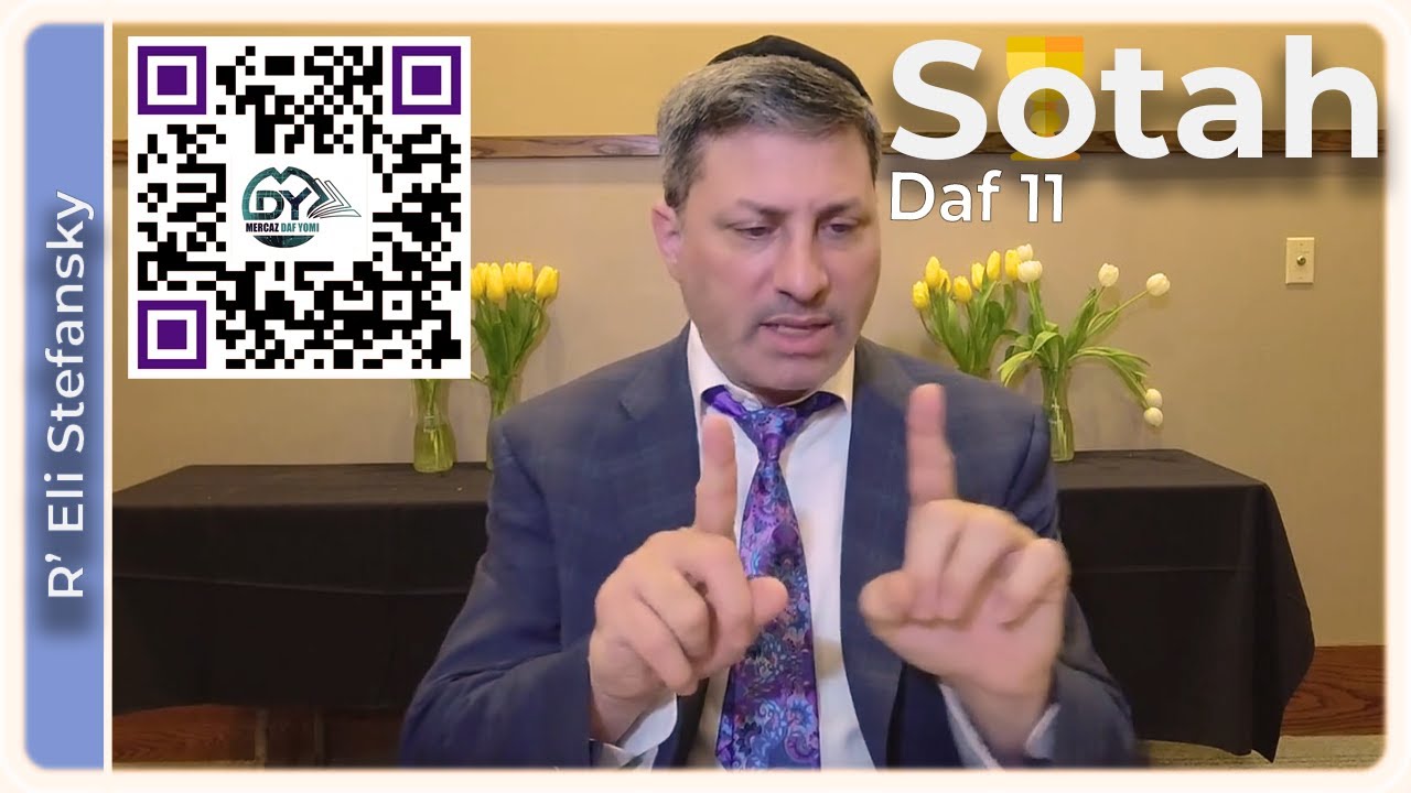 Daf Yomi Sotah Daf 11 by R’ Eli Stefansky