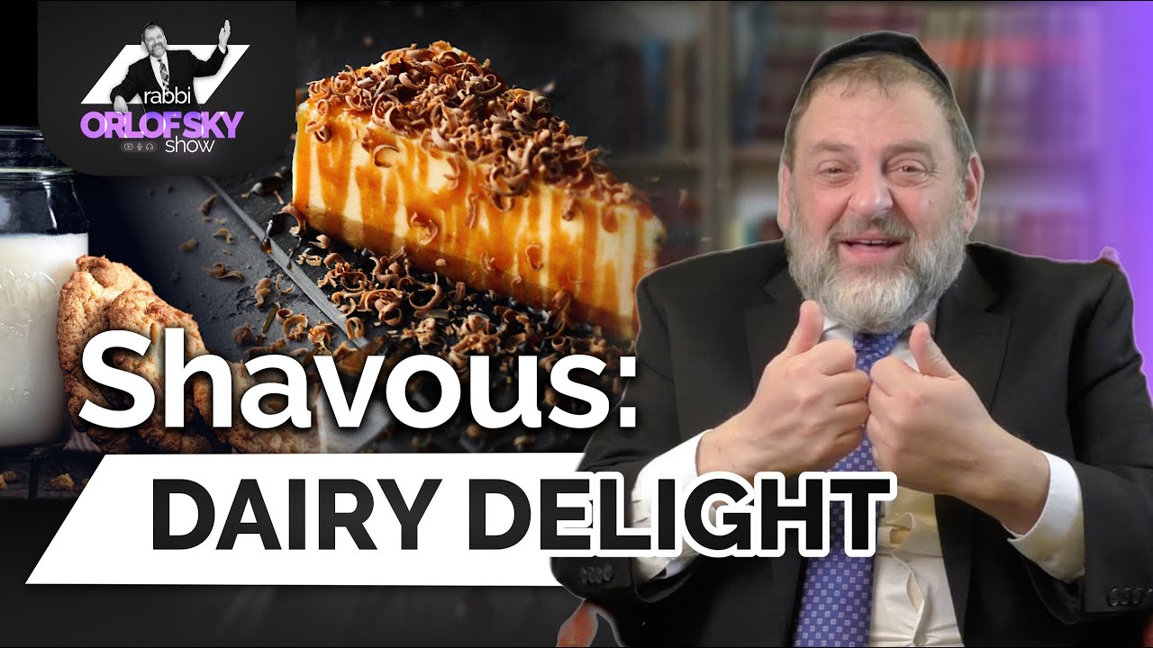 Shavous: Dairy Delight (Ep. 173)