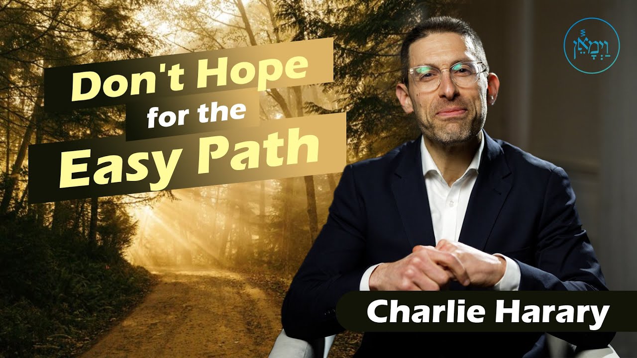 Don't Hope for the Easy Path | Mr. Charlie Harary