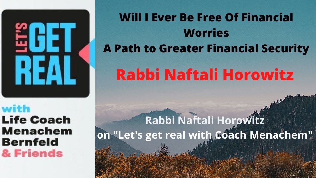 Will I Ever Be Free Of Financial Worries?  Naftali Horowitz