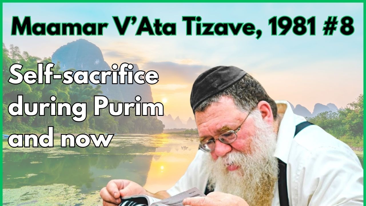 Maamar Vata Titzave 1981 #8 - Self Sacrifice during Purim & today - Rabbi Chaim Dalfin