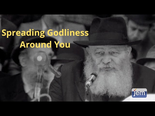 Spreading Godliness Around You
