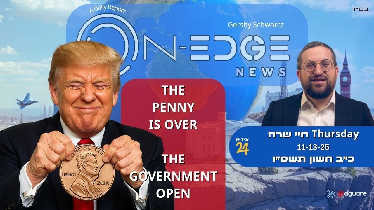THE PENNY OVER - THE GOVERNMENT OPEN | On Edge News | Gershy Schwarcz