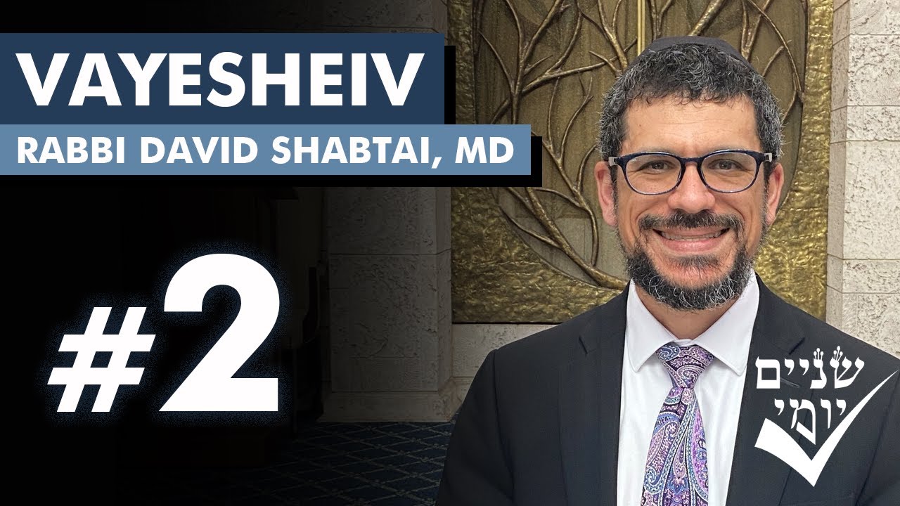 Shnayim Yomi - Vayeshev - Sheni - #2