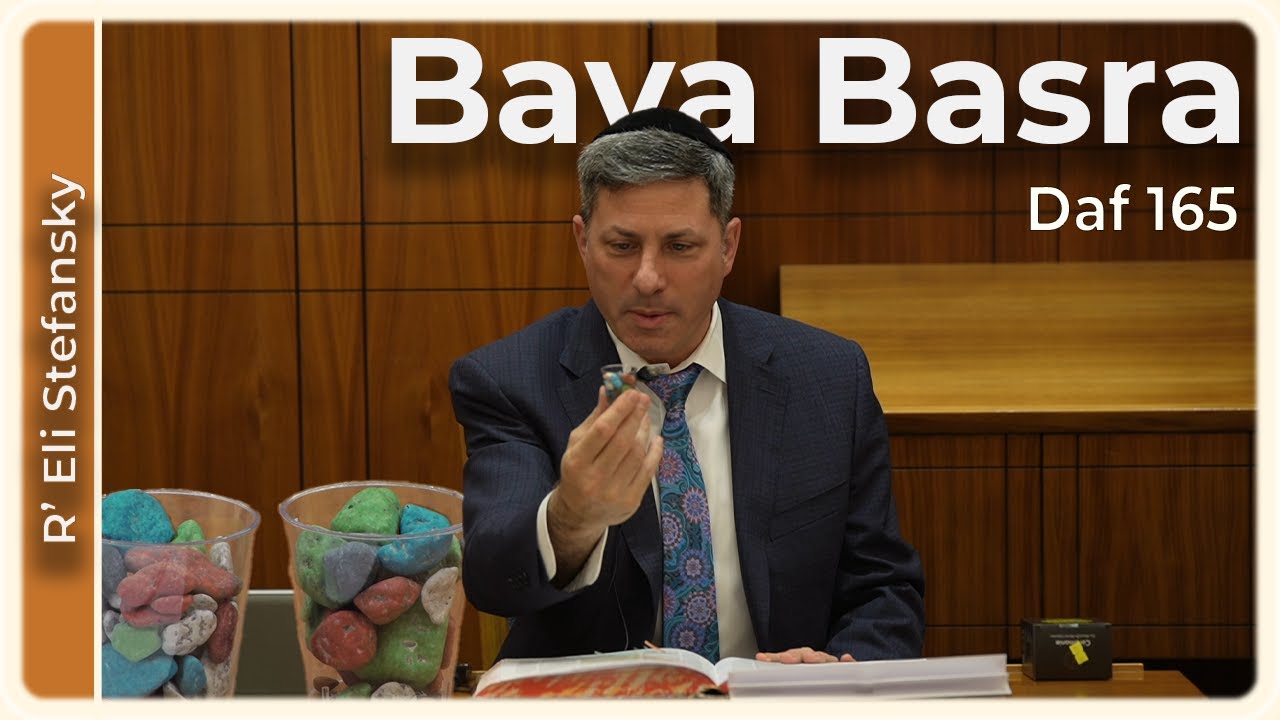 Daf Yomi Bava Basra Daf 165 by R’ Eli Stefansky