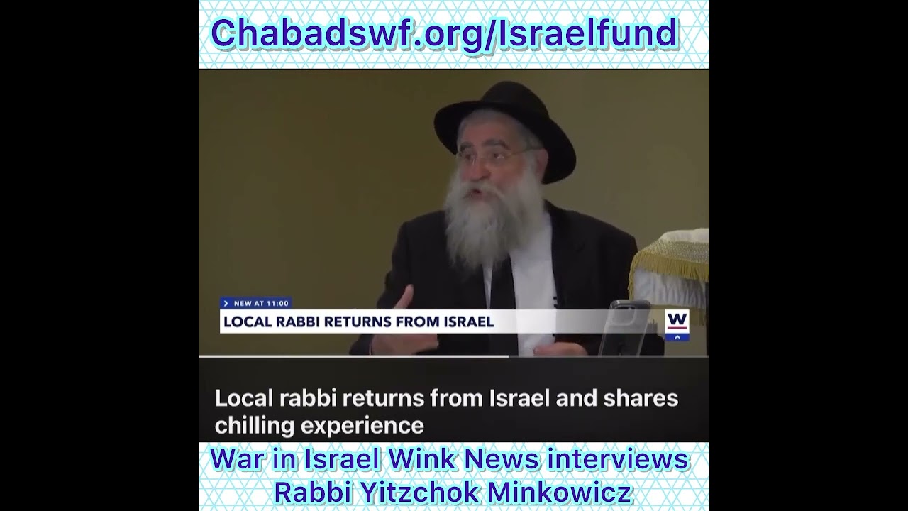 War in Israel Wink News interviews Rabbi Yitzchok Minkowicz about the Chabad Mission to Israel