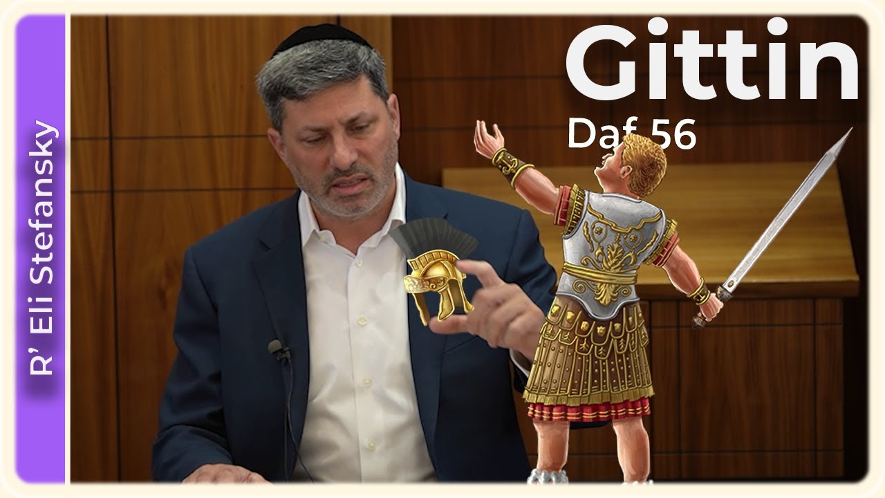 Daf Yomi Gittin Daf 56 by R’ Eli Stefansky