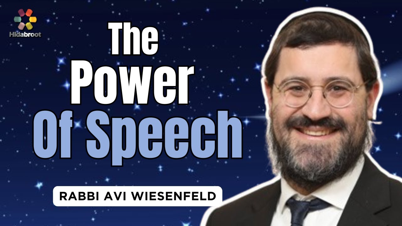 The Power of Speech - Parshat Noach - Rabbi Avi Wiesenfeld