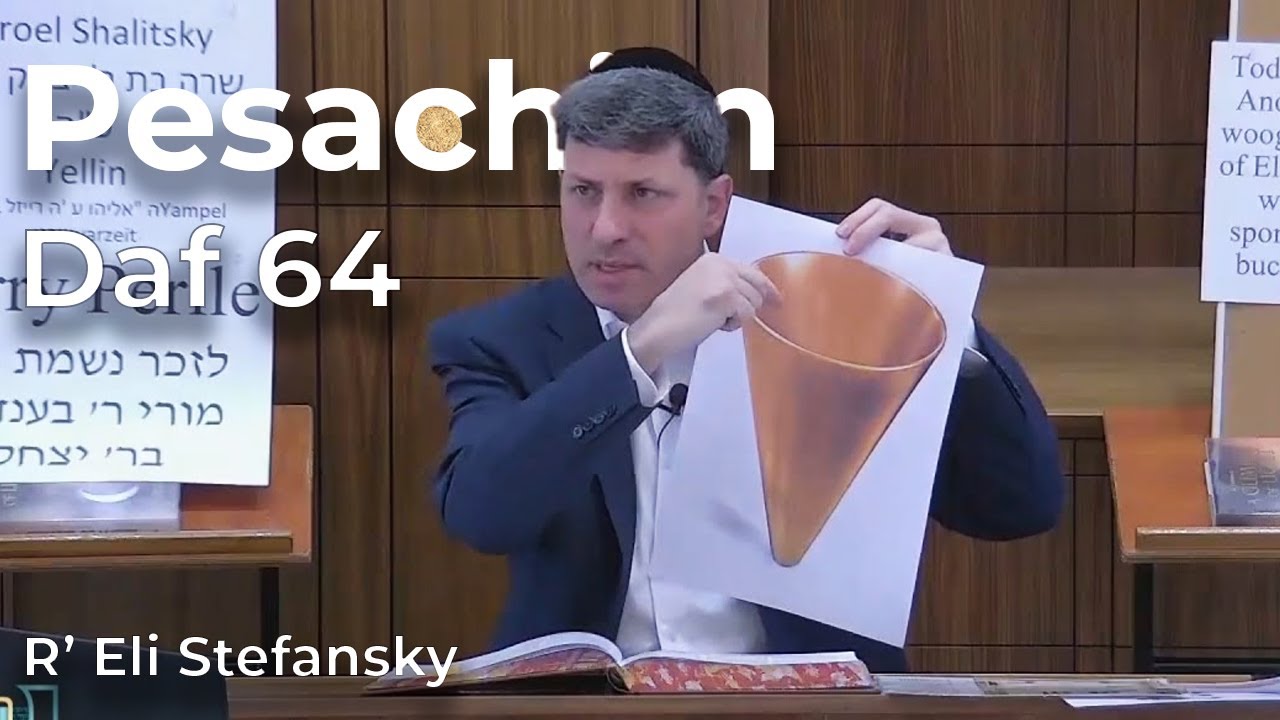 Daf Yomi Pesachim Daf 64 by R’ Eli Stefansky