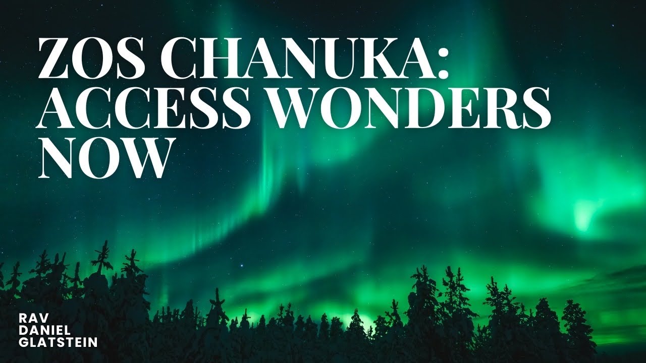 Zos Chanuka: Access Wonders Now - The Bobover Rebbes Marshal the Arizal on the Power of the Day