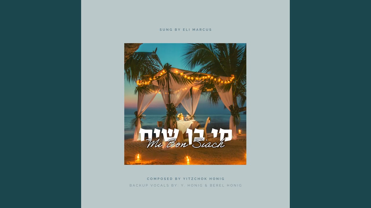 Mi Bon Siach (feat. Y Honig & Berel Honig)