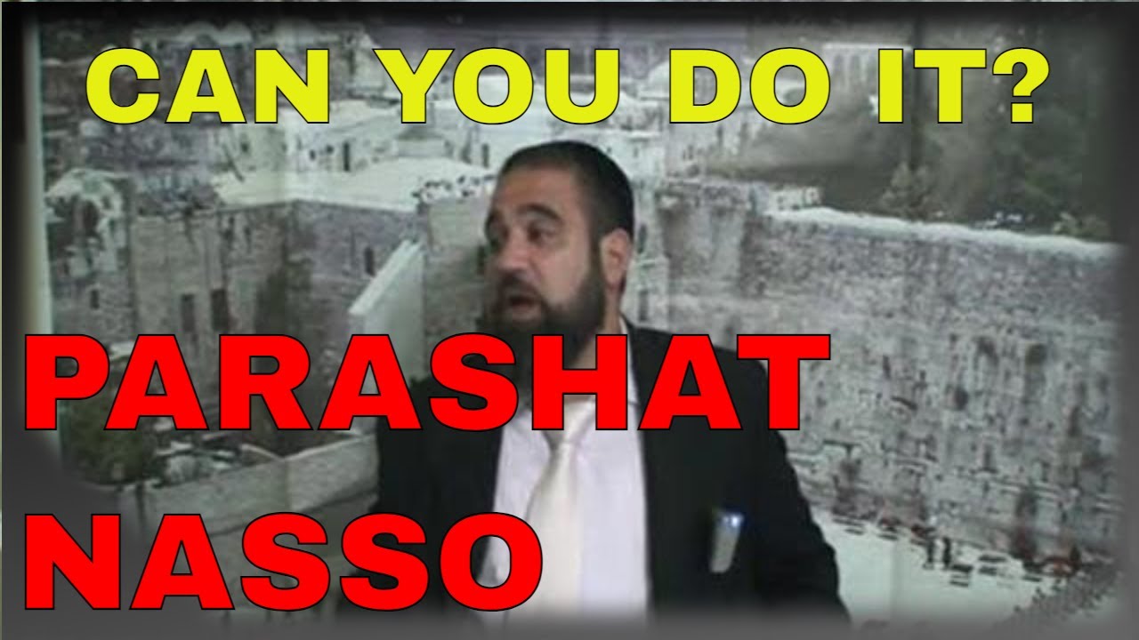 Parashat Nasso How Can You Do TeShuva Each Day?