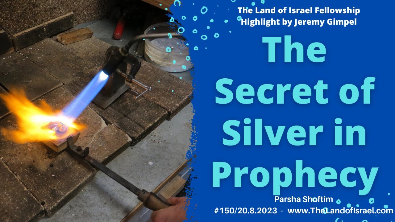 The Secret of Silver in Prophecy - Jeremy Gimpel: The Land of Israel Fellowship