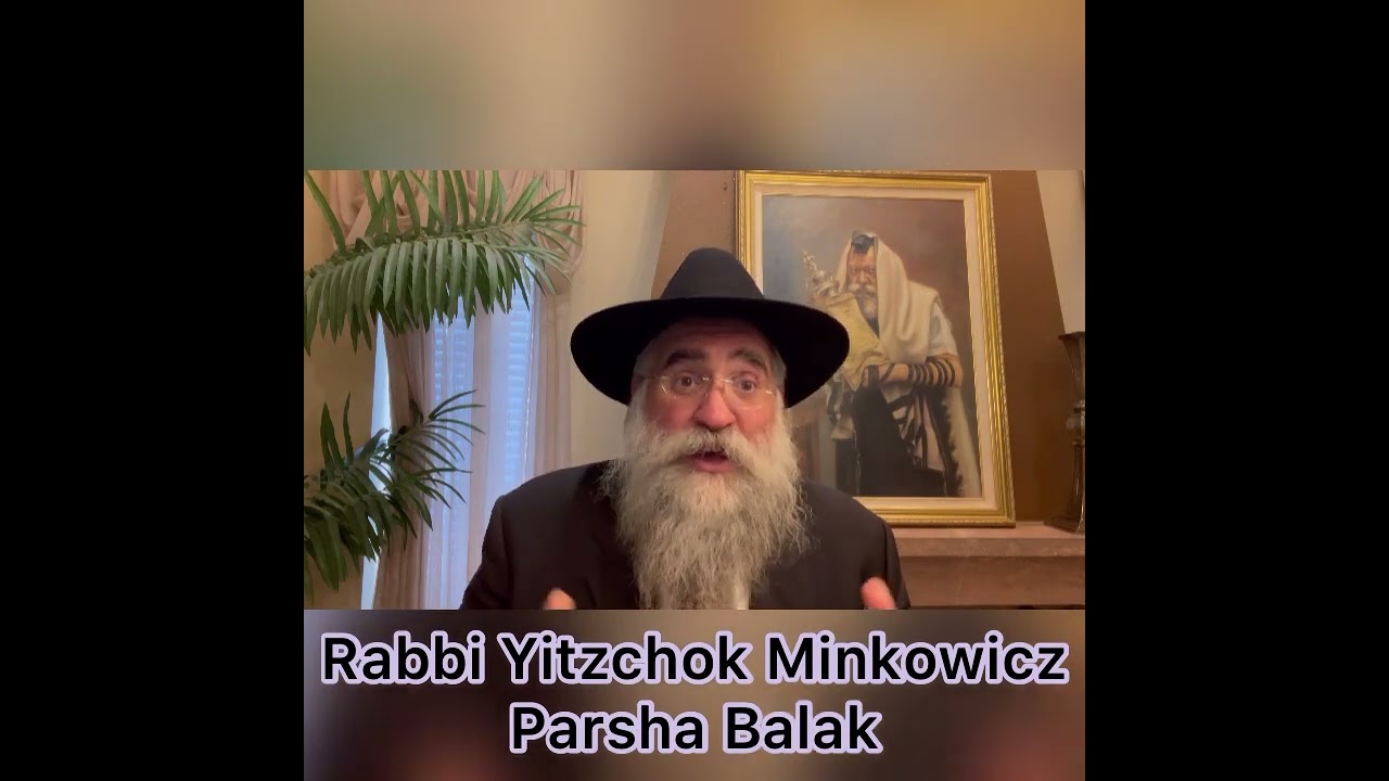 Rabbi Minkowicz Weekly Torah Lesson Parsha Balak
