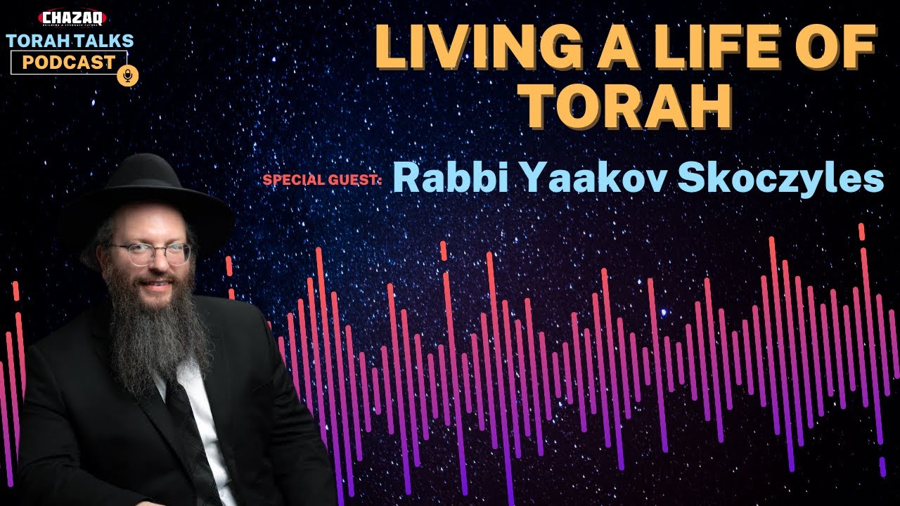 CHAZAQ's Torah Talks #162 HaRav Yaakov Skoczyles - Living A Life of Torah