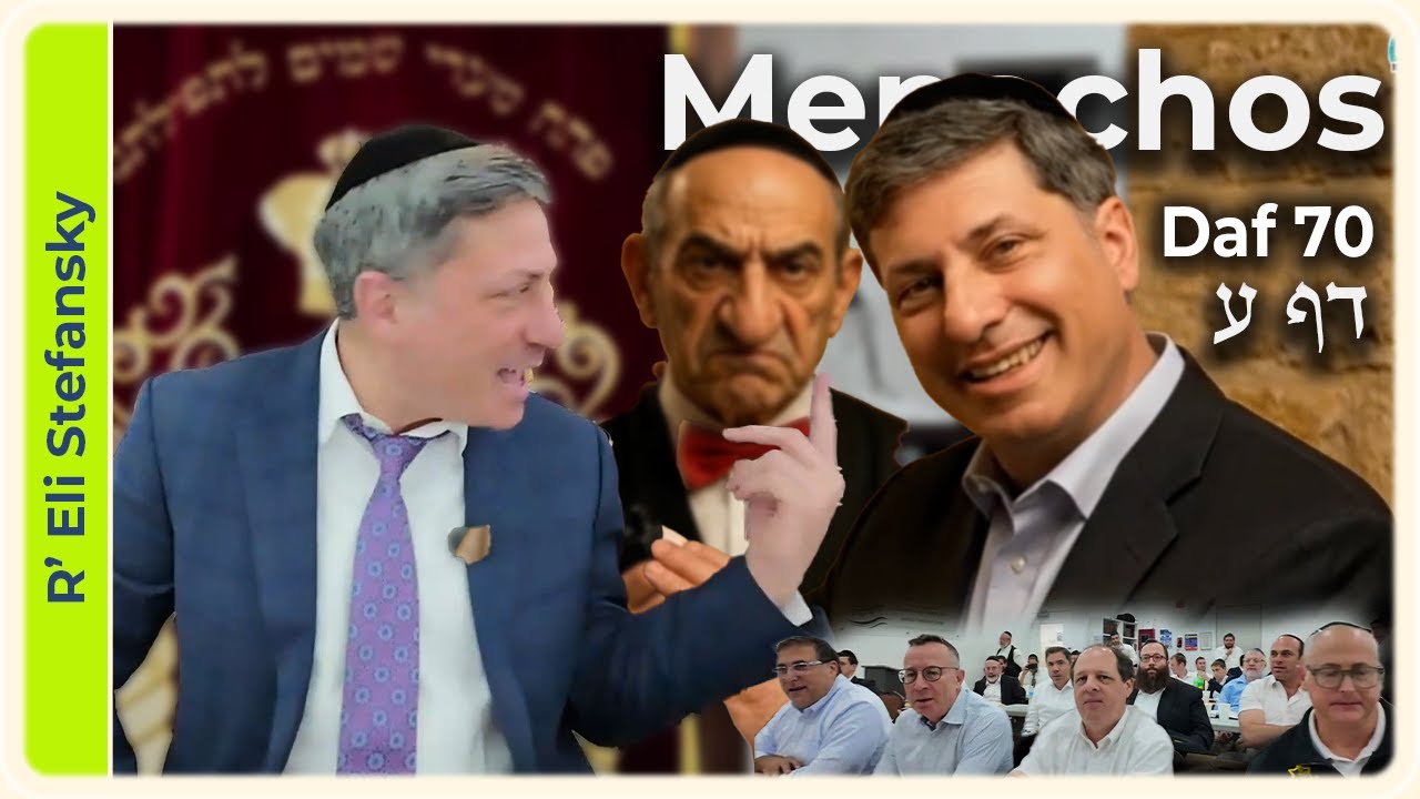 Daf Yomi Menachos Daf 70 by R' Eli Stefansky