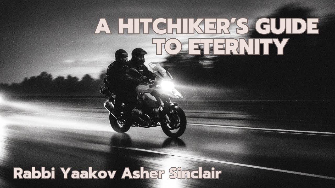 A Hitchiker’s Guide to Eternity  - Parshat Lech Lecha