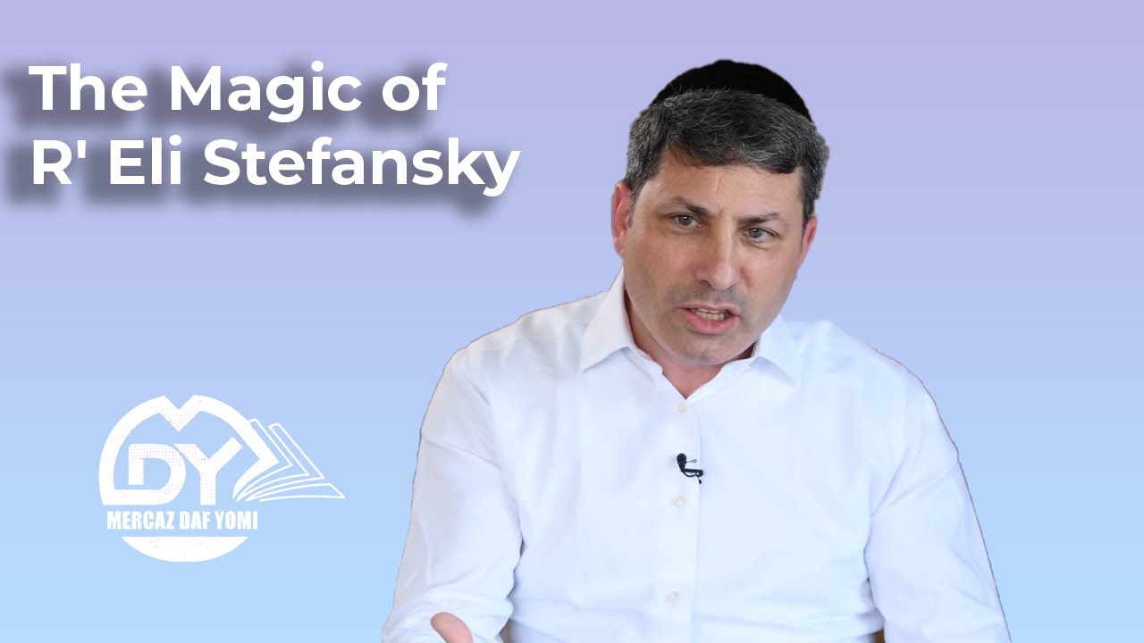 The Magic of R' Eli Stefansky & His Daf Yomi Shiurim