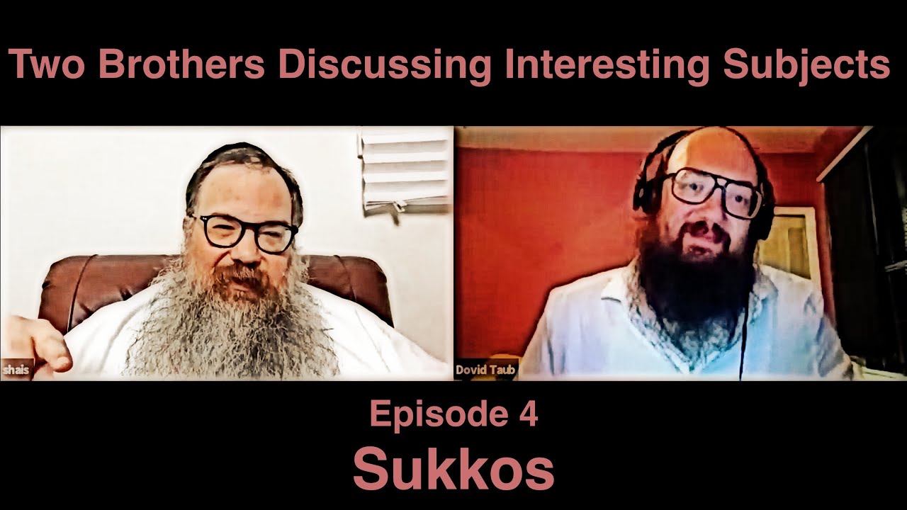 Sukkos | Rabbi Shais & Dovid Taub