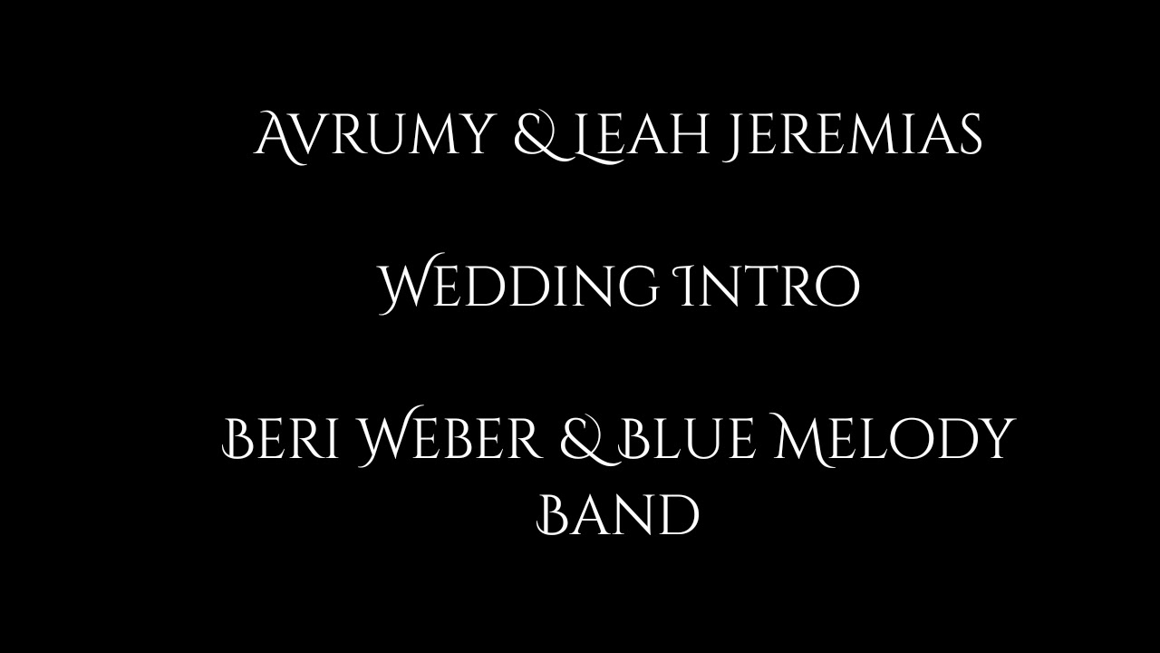 The Wedding Intro - Beri Weber and Blue Melody Band