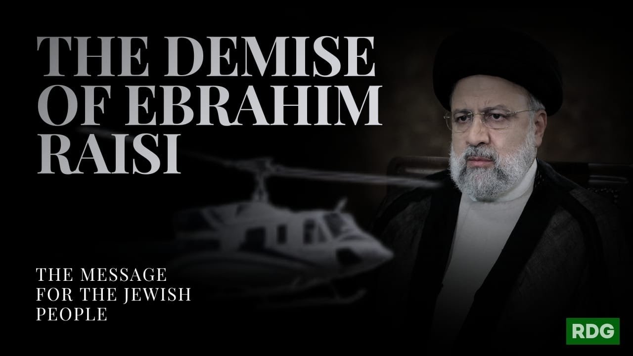 The Demise of Raisi - The Message For the Jewish People