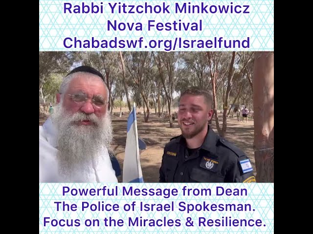 Powerful Message. Police of Israel Spokesman. Nova Festival Focus on the Miracles & Resilience.