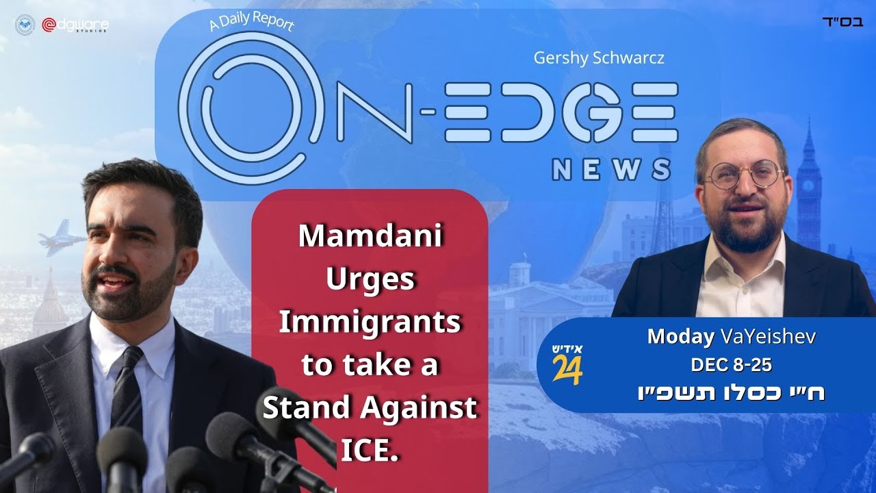 Mamdani Urges Immigrants to take a Stand Against ICE | On Edge News | Gershy Schwarcz