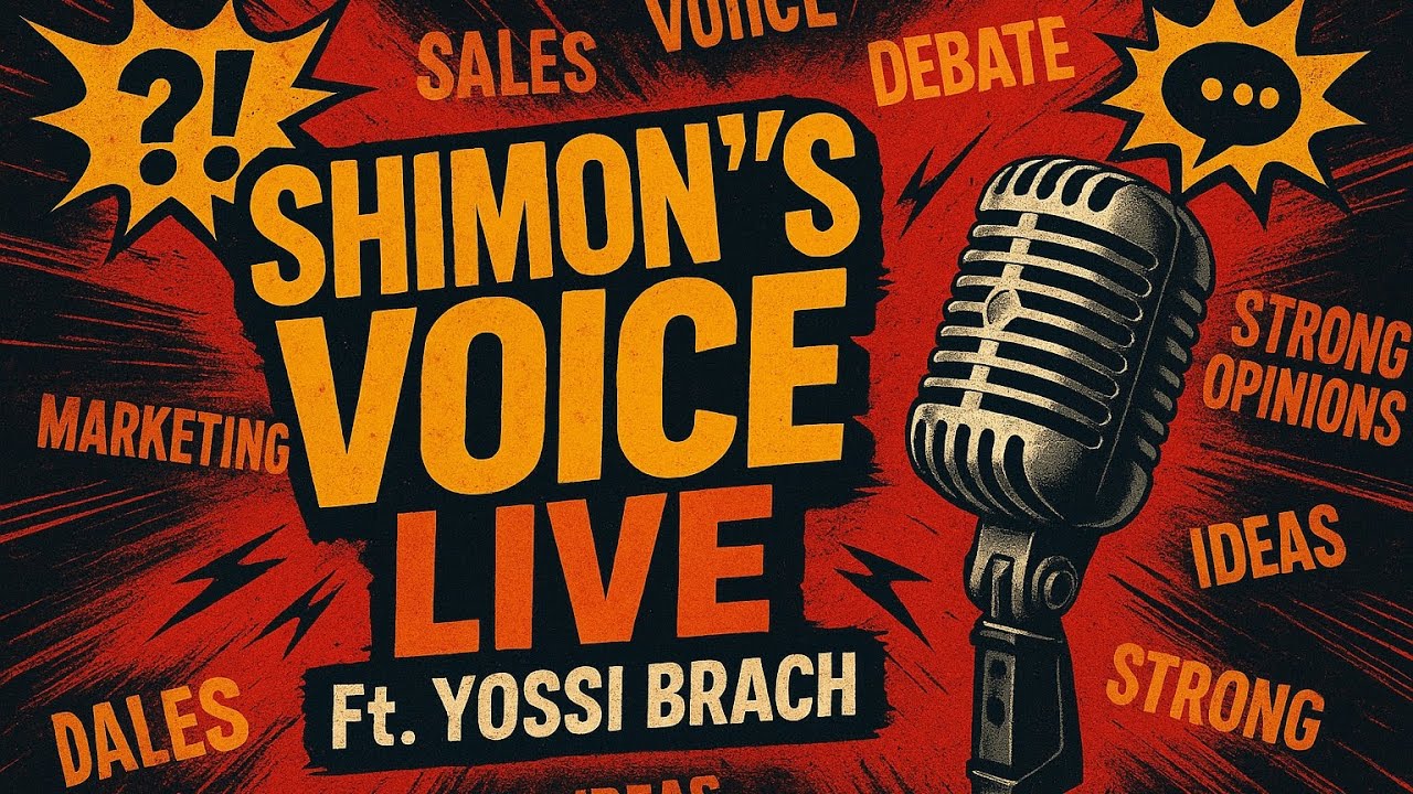 Yossi Brach Speaks His Mind – Marketing, Sales & Community Talk