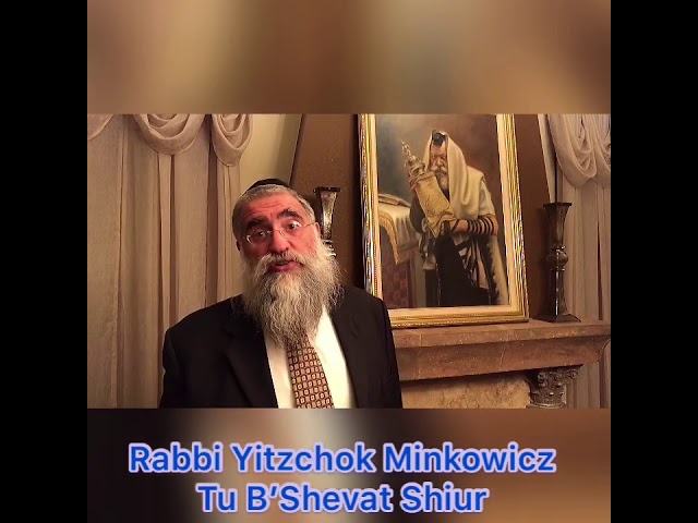 Tu B’Shevat Short Class for Sparks By Rabbi Yitzchok Minkowicz