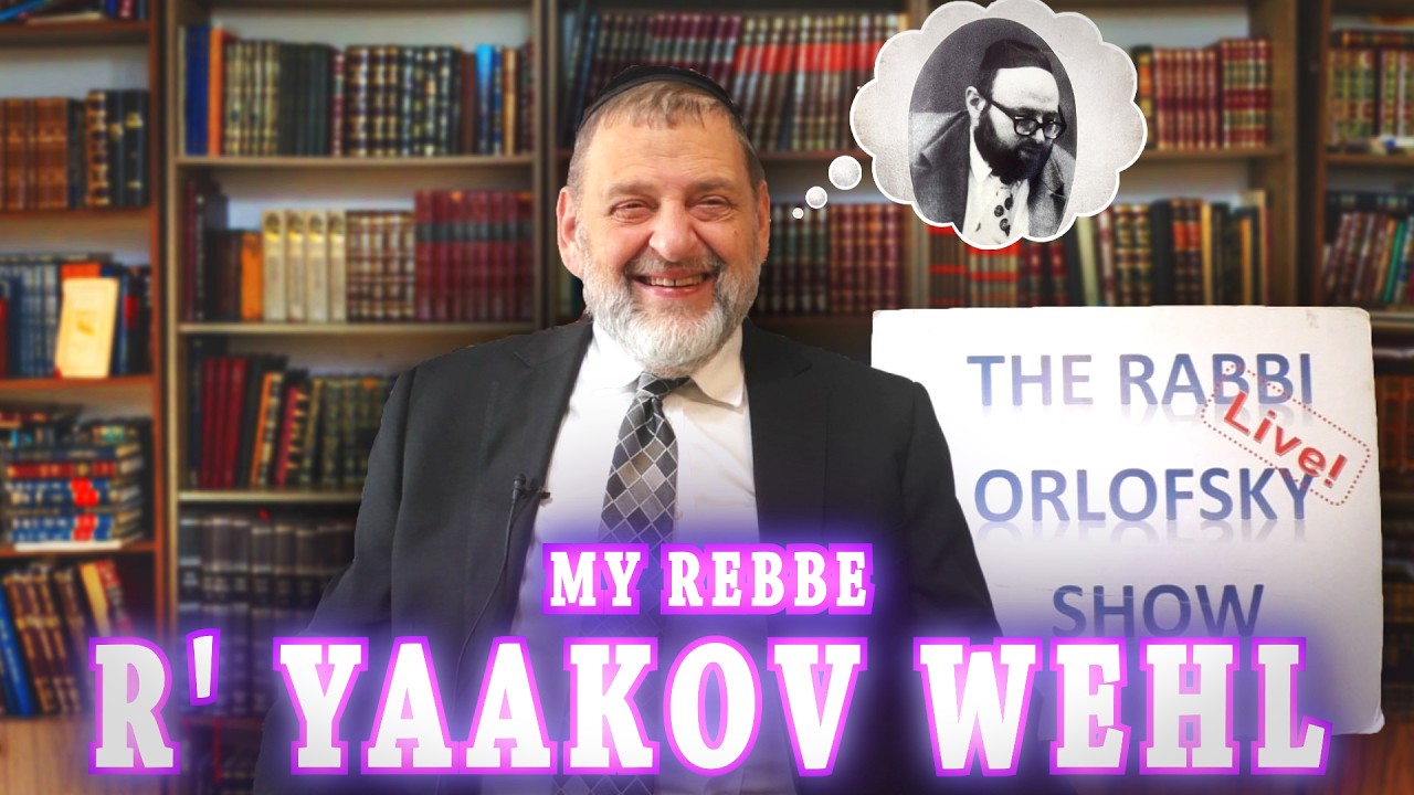 My Rebbe, R' Yaakov Wehl (Ep. 328)