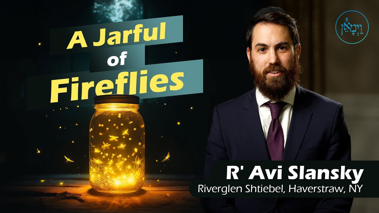 A Jarful of Fireflies | Rabbi Avi Slansky