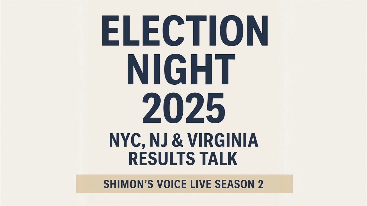 Shimon’s Voice Live • Election Night NYC 2025 – Results & Reactions