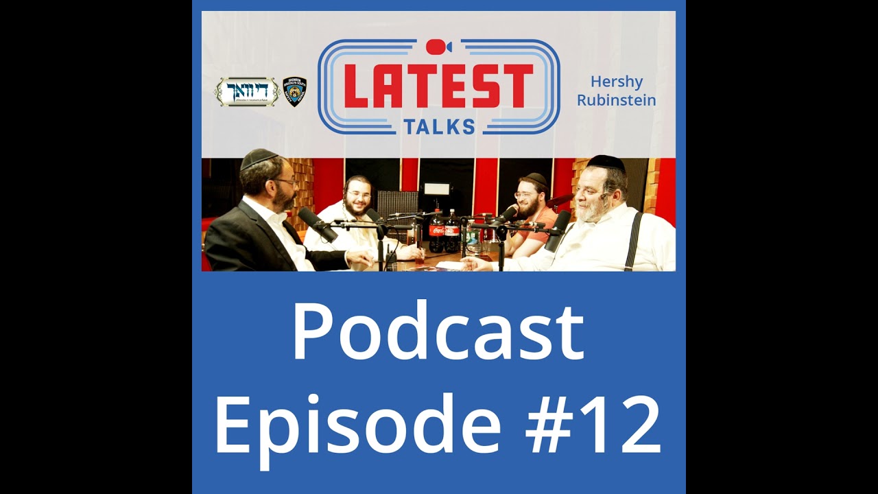 Latest Talks Podcast - Episode #12 | Topics: The Founding of BP Shomrim & Dee Voch Magazine.