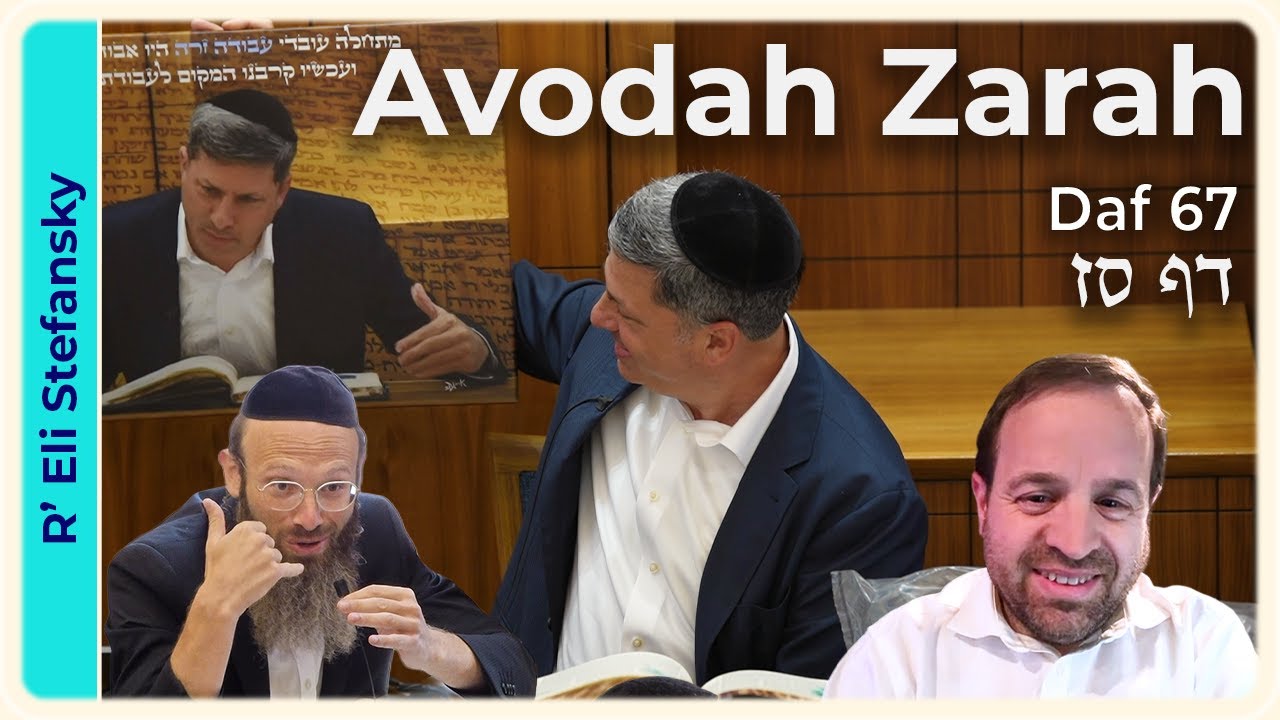 Daf Yomi Avodah Zarah Daf 67 by R' Eli Stefansky