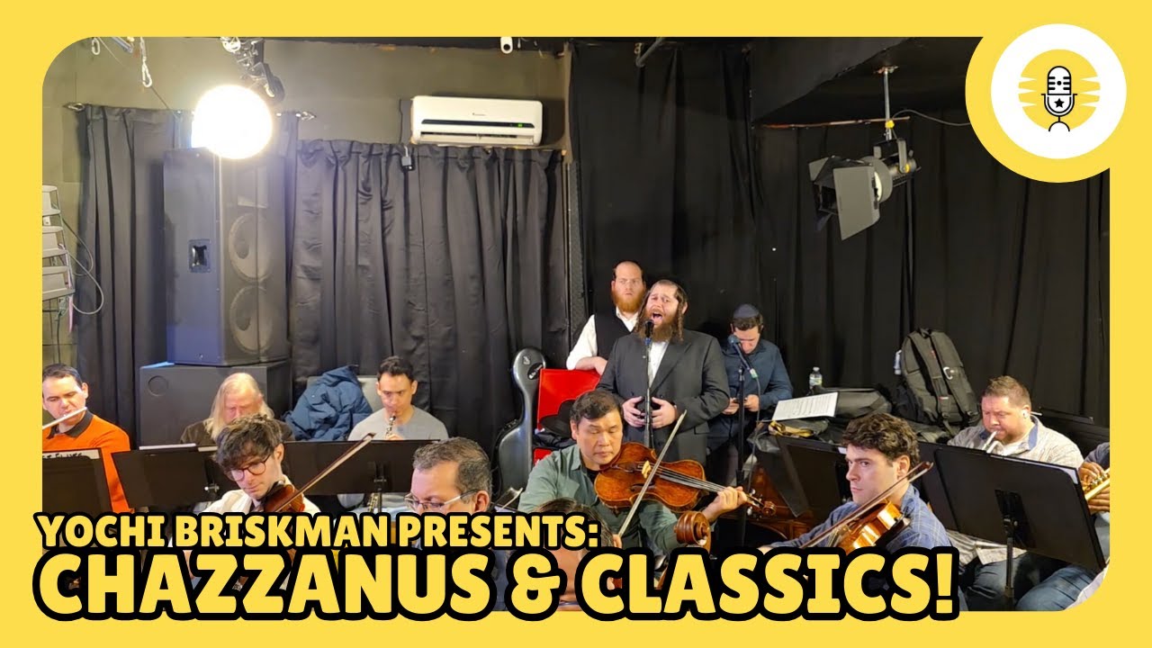 Chazzanus & Classics! A Yochi Briskman Production - The Perlowitz Show