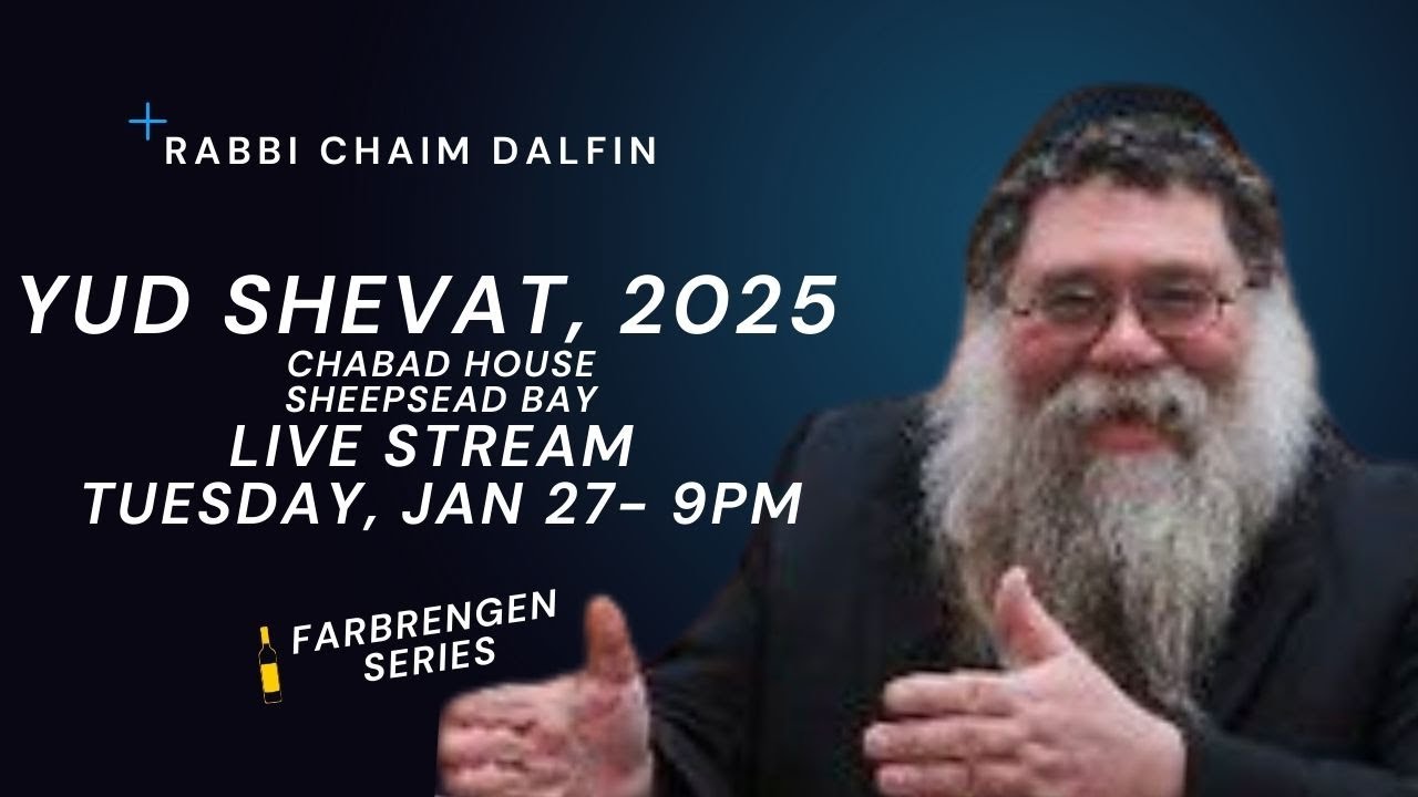 Yud Shevat Farbrengen - Live Steam from Chabad of Sheepshead Bay, Tue, 9pm, Jan 27 - RC Dalfin