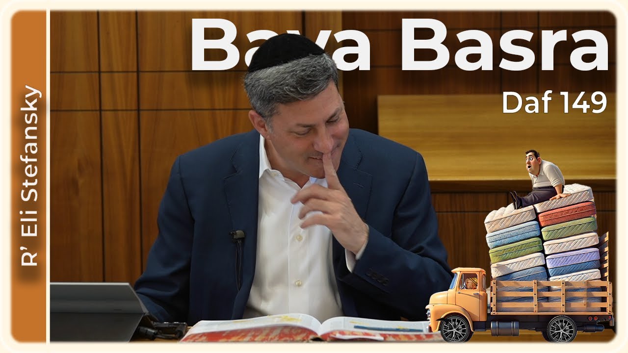 Daf Yomi Bava Basra Daf 149 by R’ Eli Stefansky