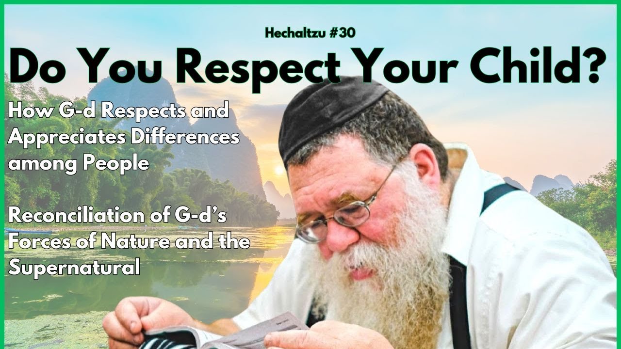 Hechaltzu chptr 19b- Respect individuality & differences, Do you respect your kids choices? RCD
