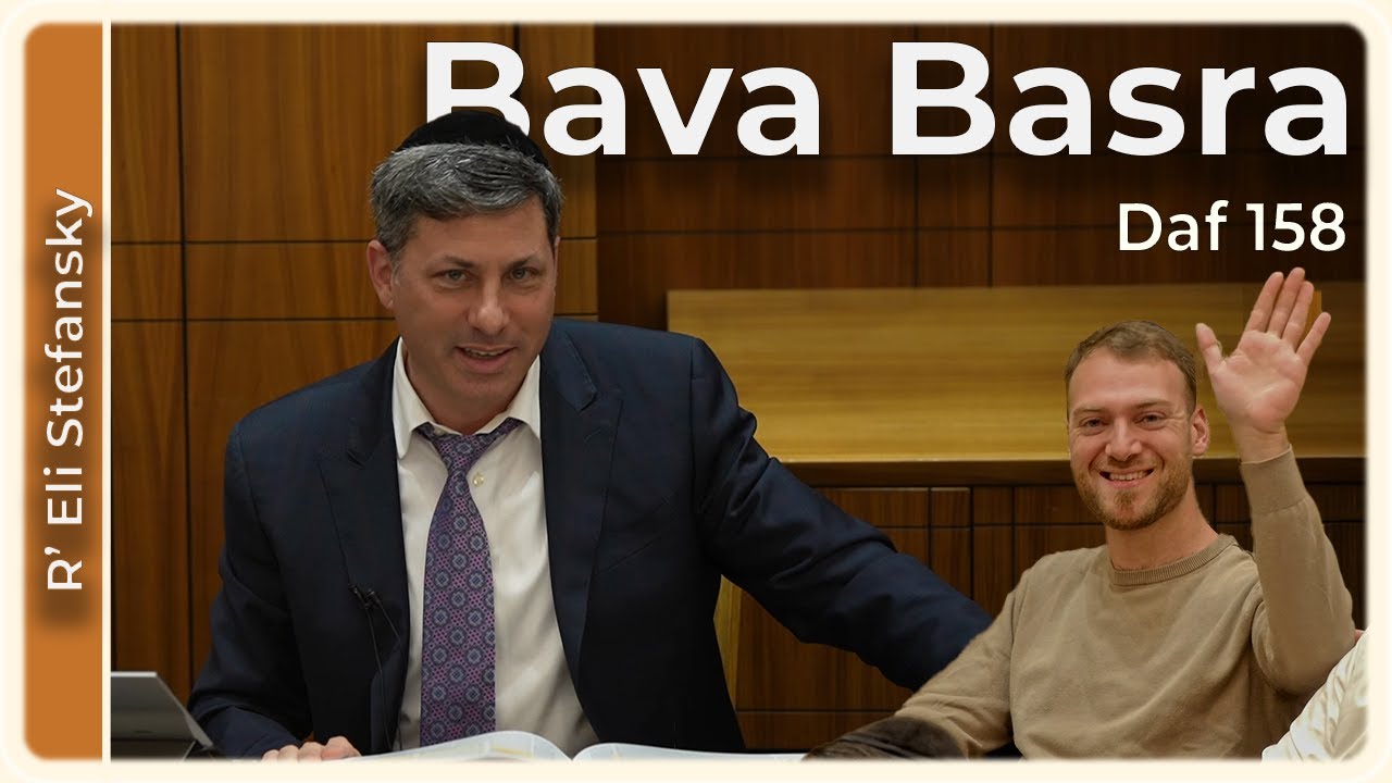 Daf Yomi Bava Basra Daf 158 by R’ Eli Stefansky