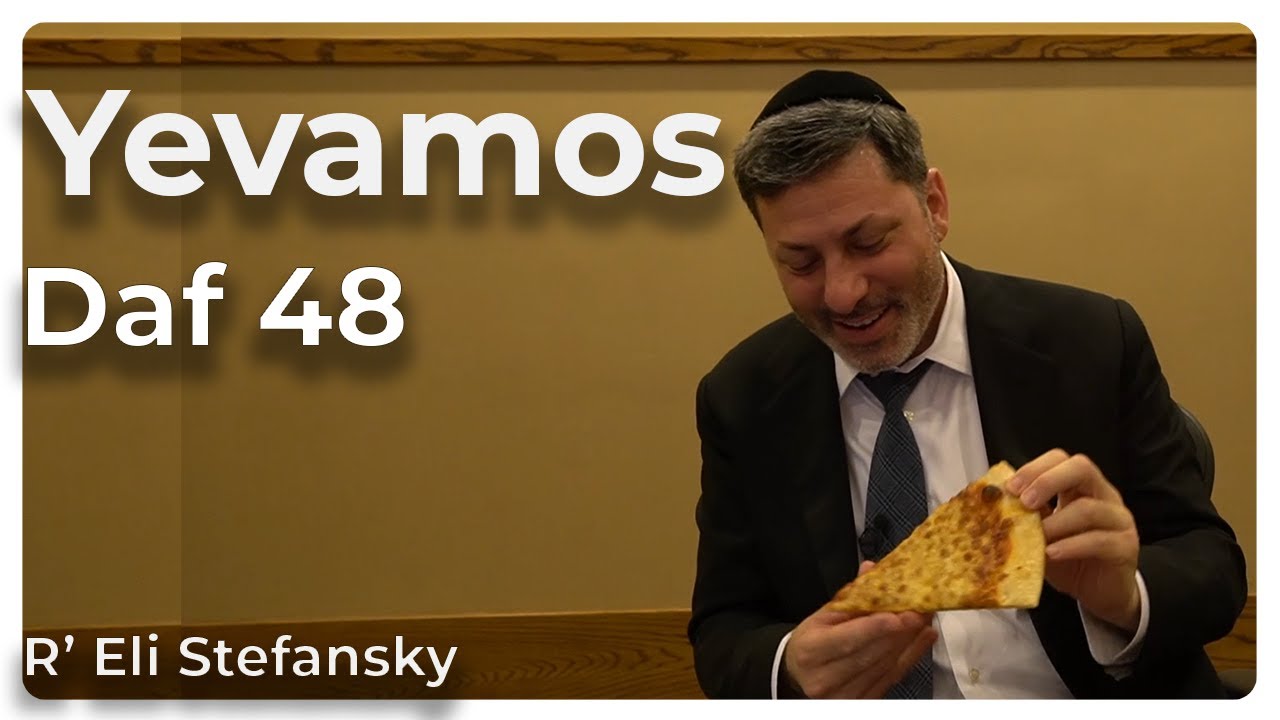 Daf Yomi Yevamos Daf 48 by R’ Eli Stefansky