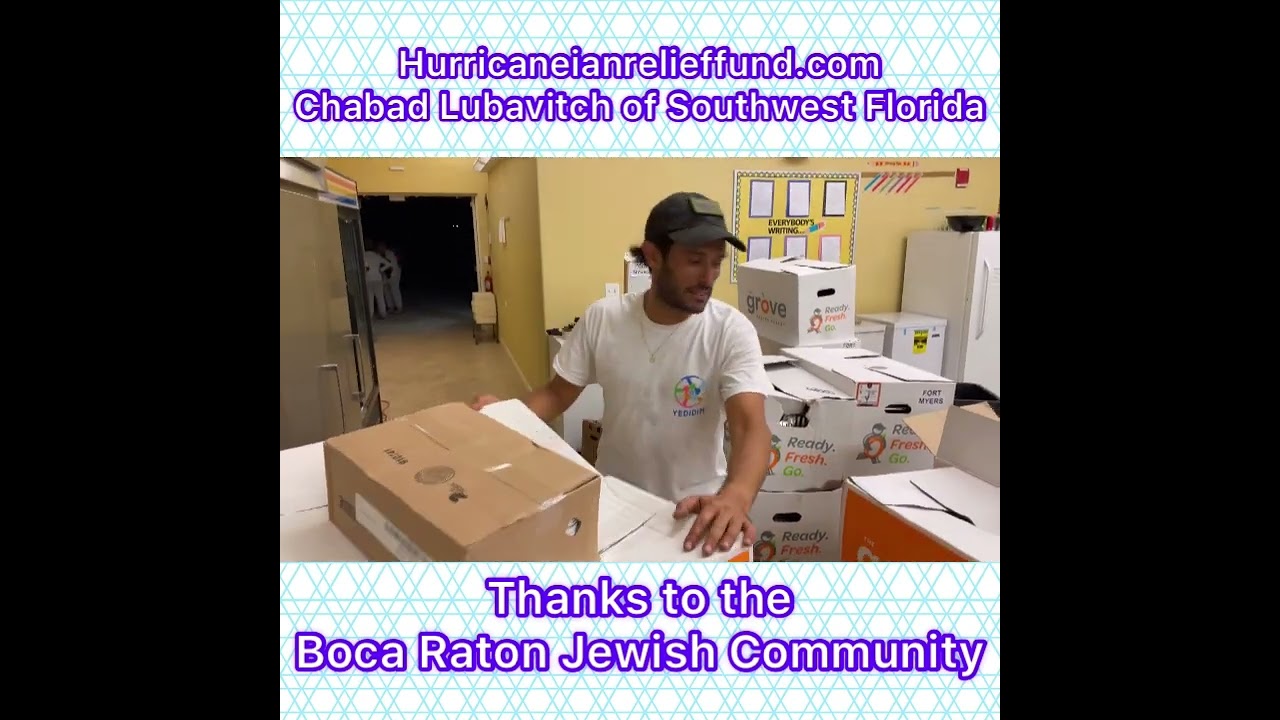 Hurricaneianrelieffund.com Chabad Lubavitch of Southwest Florida Thanks: Boca Raton Jewish Community