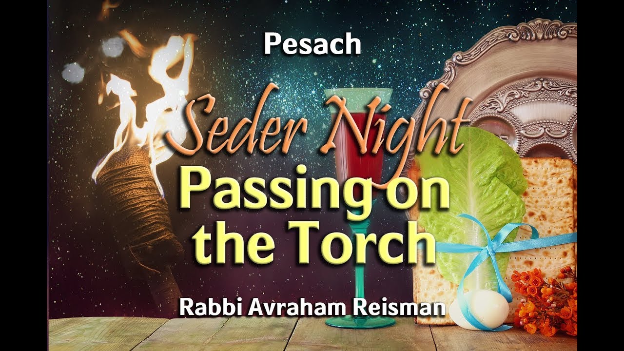 Passover Seder Night: Passing on the Torch